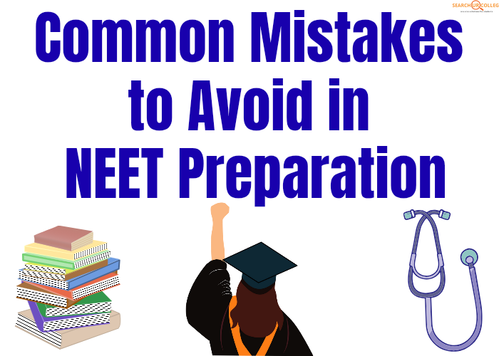 Common Mistakes to Avoid in NEET Preparation